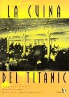 La cuina del Titanic | 9788473065214 | Sicilia, Alejandro ; Zurdo, David ; Rodríguez, Juan Agustín | Llibres.cat | Llibreria online en català | La Impossible Llibreters Barcelona