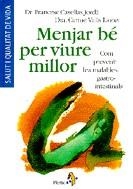 Menjar bé per viure millor. Com prevenir les malalties gastrointestina | 9788473069274 | Casellas Jordà, Ferran A. ; Valls-Llobet, Carme | Llibres.cat | Llibreria online en català | La Impossible Llibreters Barcelona