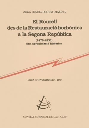 El Rourell de de la Restauració borbònica a la Segona República          (1875-1931) | 9788460626619 | Serra Masdeu, Anna-Isabel | Llibres.cat | Llibreria online en català | La Impossible Llibreters Barcelona