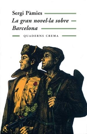 La gran novel·la sobre Barcelona | 9788477271864 | Pàmies, Sergi | Llibres.cat | Llibreria online en català | La Impossible Llibreters Barcelona