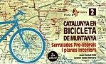 Catalunya en bicicleta de muntanya. Serralades Pre-litorals i planes i | 9788473069410 | Portell Rifà, Joan ; Sesén, Leonor | Llibres.cat | Llibreria online en català | La Impossible Llibreters Barcelona