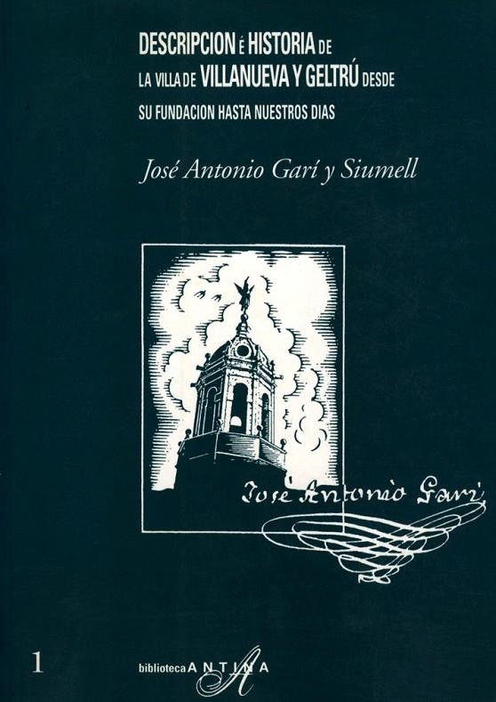 Descripción e Historia de la villa de Villanueva y Geltrú, desde su fundación hasta nuestros días | 9788485960057 | Garí i Siumell, José Antonio | Llibres.cat | Llibreria online en català | La Impossible Llibreters Barcelona