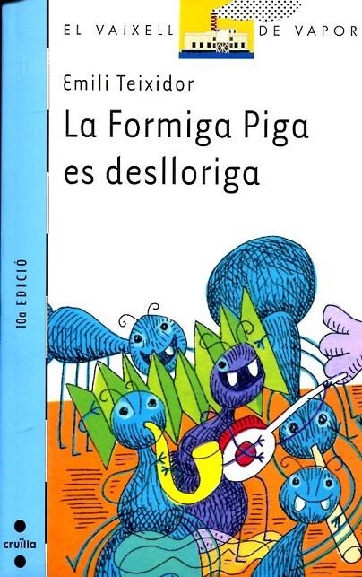 La formiga Piga es deslloriga | 9788482865881 | Teixidor, Emili | Llibres.cat | Llibreria online en català | La Impossible Llibreters Barcelona