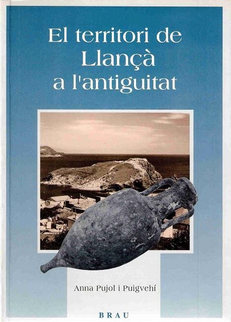 El territori de Llançà a l'antiguitat | 9788488589583 | Pujol i Puigvehí, Anna | Llibres.cat | Llibreria online en català | La Impossible Llibreters Barcelona