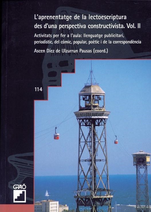 L'aprenentatge de la lectoescriptura des d'una perspectiva constructivista. Vol. 2. Activitats per fer a l'aula: llenguatge publicitari, periodístic.. | 9788478272037 | Diversos autors | Llibres.cat | Llibreria online en català | La Impossible Llibreters Barcelona