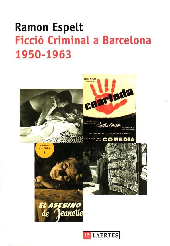 Ficció criminal a Barcelona 1950-1963 | 9788475843582 | Espelt, Ramon | Llibres.cat | Llibreria online en català | La Impossible Llibreters Barcelona