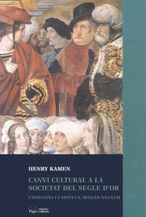 Canvi cultural a la societat del Segle d'Or. Catalunya i Castella, segles XVI i XVII | 9788479355159 | Kamen, Henry | Llibres.cat | Llibreria online en català | La Impossible Llibreters Barcelona