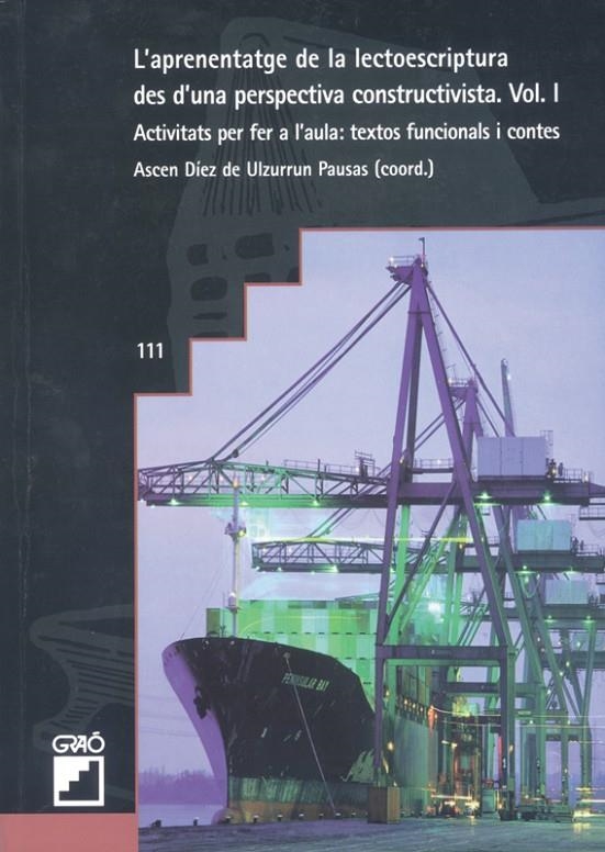 L'aprenentatge de la lectoescriptura des d'una perspectiva constructivista. Vol. 1. Activitats per fer a l'aula: textos funcionals i contes | 9788478271955 | Diversos autors | Llibres.cat | Llibreria online en català | La Impossible Llibreters Barcelona