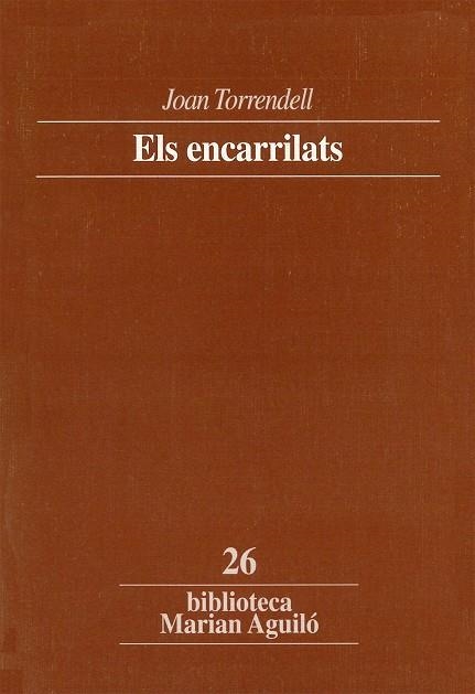 Els encarrilats | 9788484150077 | Torrendell, Joan | Llibres.cat | Llibreria online en català | La Impossible Llibreters Barcelona