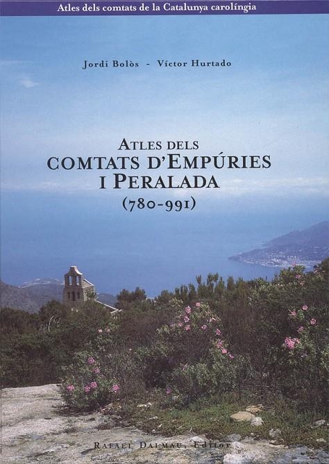 Atles dels comptats d'Empuries i Peralada (780-991) | 9788423206049 | Bolòs i Masclans, Jordi ; Hurtado, Víctor | Llibres.cat | Llibreria online en català | La Impossible Llibreters Barcelona