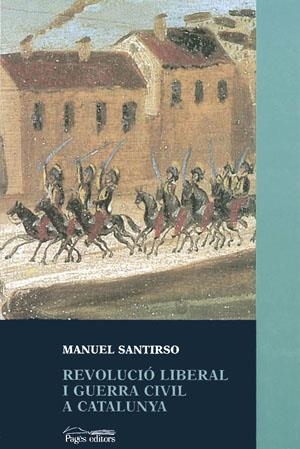 Revolució liberal i Guerra Civil a Catalunya | 9788479355753 | Santirso, Manuel | Llibres.cat | Llibreria online en català | La Impossible Llibreters Barcelona