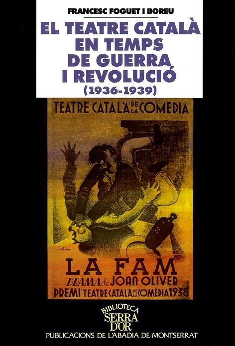 El teatre català en temps de guerra i revolució (1936-1939) | 9788484151067 | Foguet i Boreu, Francesc | Llibres.cat | Llibreria online en català | La Impossible Llibreters Barcelona