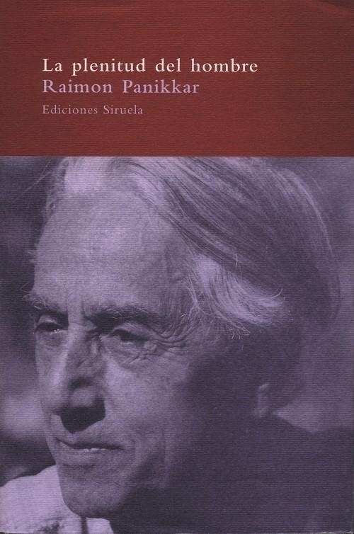 PLENITUD DEL HOMBRE, LA | 9788478444762 | Raimon Panikkar | Llibres.cat | Llibreria online en català | La Impossible Llibreters Barcelona