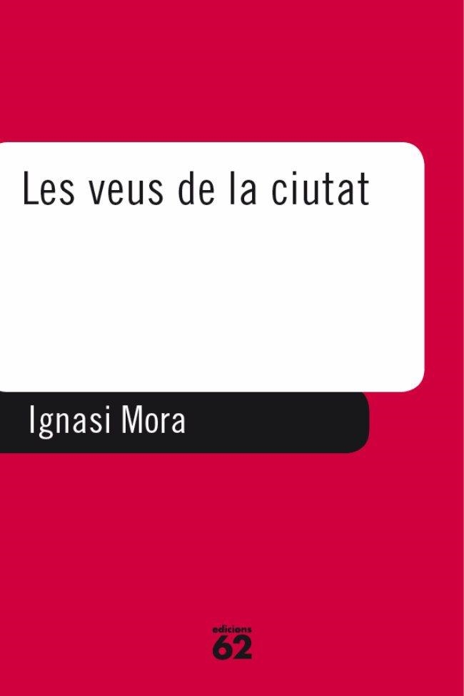 Les veus de la ciutat | 9788429745382 | Mora i Tarrazona, Ignasi | Llibres.cat | Llibreria online en català | La Impossible Llibreters Barcelona