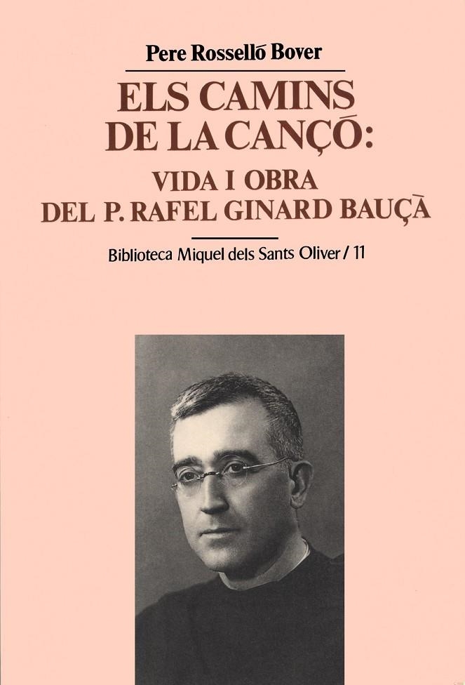 Els camins de la canço: vida i obra del P. Rafel Ginard Bauçà | 9788484150541 | Rosselló i Bover, Pere | Llibres.cat | Llibreria online en català | La Impossible Llibreters Barcelona