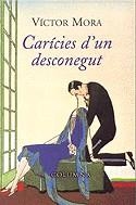 Carícies d'un desconegut | 9788483007068 | Mora, Víctor | Llibres.cat | Llibreria online en català | La Impossible Llibreters Barcelona