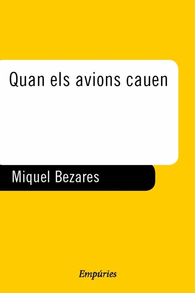 Quan els avions cauen | 9788475968483 | Bezares Portell, Miquel | Llibres.cat | Llibreria online en català | La Impossible Llibreters Barcelona