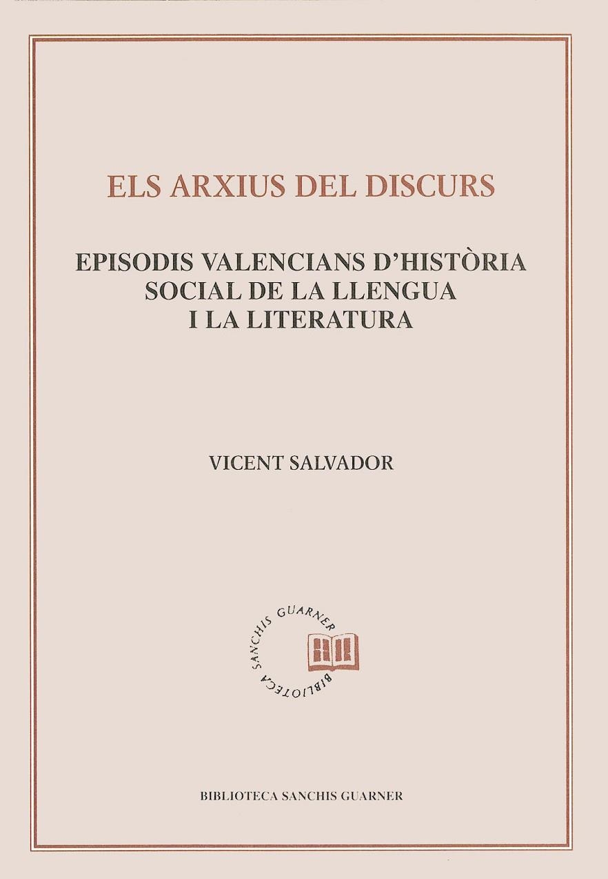 Els arxius del discurs. Episodis valencians d'història social de la llengua i la literatura | 9788484153252 | Salvador, Vicent | Llibres.cat | Llibreria online en català | La Impossible Llibreters Barcelona