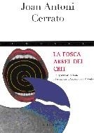 La fosca arrel del crit | 9788483301234 | Cerrato, Joan Antoni | Llibres.cat | Llibreria online en català | La Impossible Llibreters Barcelona