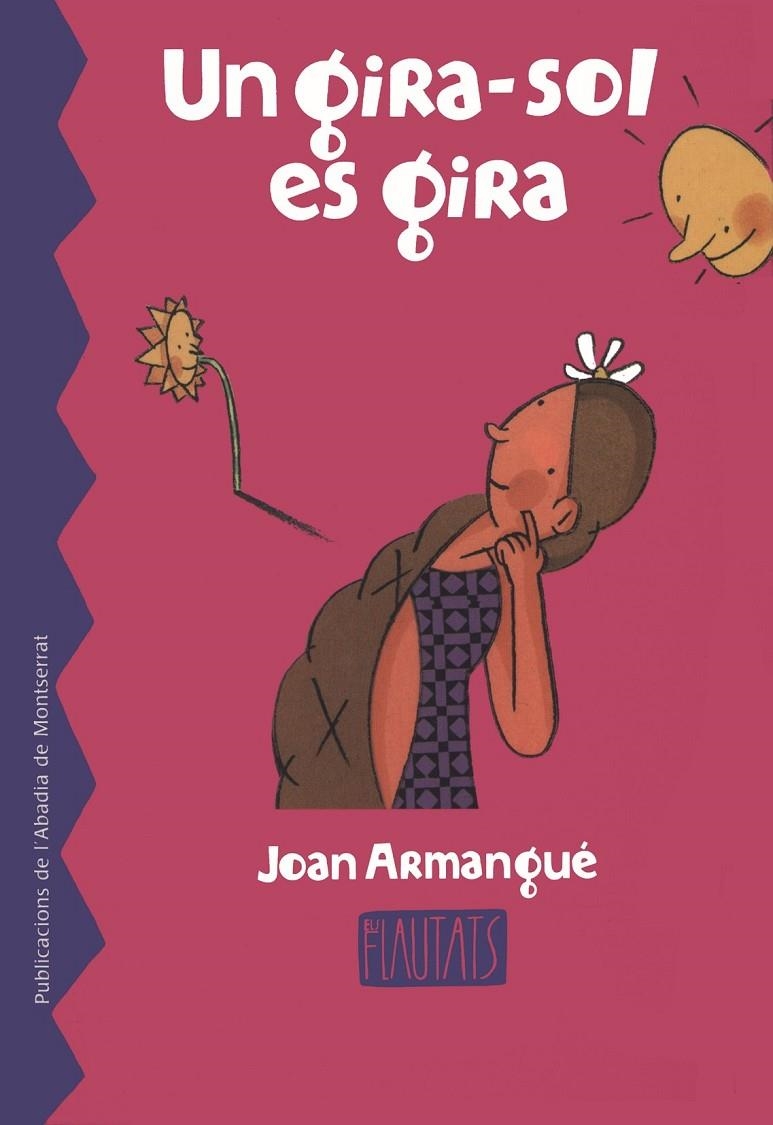 Un gira-sol es gira | 9788484153382 | Armangué i Herrero, Joan | Llibres.cat | Llibreria online en català | La Impossible Llibreters Barcelona