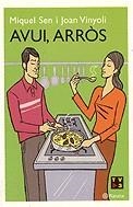 Avui, arròs | 9788497080750 | Sen, Miquel ; Vinyoli, Joan | Llibres.cat | Llibreria online en català | La Impossible Llibreters Barcelona