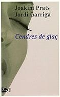 Cendres de glaç | 9788484372875 | Prats, Joakim ; Garriga Mas, Jordi | Llibres.cat | Llibreria online en català | La Impossible Llibreters Barcelona