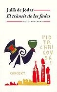 El trànsit de les fades | 9788477273448 | Jòdar, Julià de | Llibres.cat | Llibreria online en català | La Impossible Llibreters Barcelona