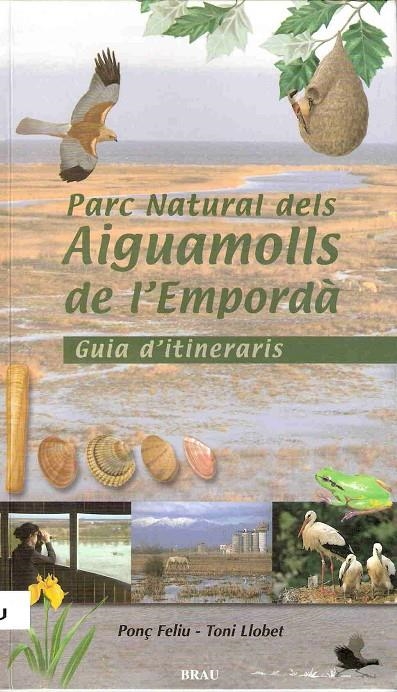 Parc natural dels Aiguamolls de l'Empordà. Guia d'itineraris | 9788488589897 | Feliu Llansa, Ponç ; López Soriano, Francisco J. ; Laroussinie, Claire | Llibres.cat | Llibreria online en català | La Impossible Llibreters Barcelona