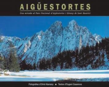 Aigüestortes. Una mirada al Parc Nacional D'Aigüestortes i Estany de Sant Maurici | 9788493198411 | Autors diversos | Llibres.cat | Llibreria online en català | La Impossible Llibreters Barcelona