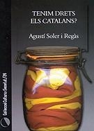 Tenim drets els catalans? | 9788483342992 | Soler i Regàs, Agustí | Llibres.cat | Llibreria online en català | La Impossible Llibreters Barcelona