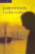 La clau oculta | 9788429749557 | Wilson, James | Llibres.cat | Llibreria online en català | La Impossible Llibreters Barcelona