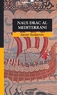 Naus drac al Mediterrani | 9788424682453 | Guillamón, Xavier | Llibres.cat | Llibreria online en català | La Impossible Llibreters Barcelona