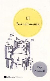 BARCELONAUTA, EL (ESPARVER) | 9788482643472 | Albanell, Pep | Llibres.cat | Llibreria online en català | La Impossible Llibreters Barcelona