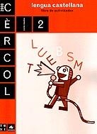 Cèrcol 2 Lengua castellana. Libro de actividades | 9788441203761 | Autors diversos | Llibres.cat | Llibreria online en català | La Impossible Llibreters Barcelona