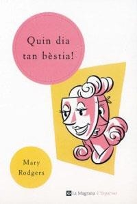 QUIN DIA TAN BESTIA (ESPARVER) | 9788482643199 | RODGERS, MARY | Llibres.cat | Llibreria online en català | La Impossible Llibreters Barcelona