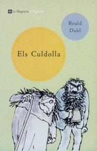 Els Culdolla | 9788482643229 | Dahl, Roald | Llibres.cat | Llibreria online en català | La Impossible Llibreters Barcelona