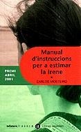 Manual d'instruccions per a estimar la Irene | 9788424605452 | Mosteiro, Carlos | Llibres.cat | Llibreria online en català | La Impossible Llibreters Barcelona