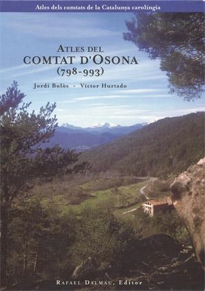 Atles del comtat d'Osona (798-993) | 9788423206322 | Bolòs i Masclans, Jordi ; Hurtado, Víctor | Llibres.cat | Llibreria online en català | La Impossible Llibreters Barcelona