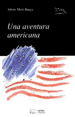 Una aventura americana | 9788479358204 | Martí Bauçà, Alfons | Llibres.cat | Llibreria online en català | La Impossible Llibreters Barcelona