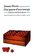 Cinc quarts d'una taronja | 9788477273332 | Harris, Joanne | Llibres.cat | Llibreria online en català | La Impossible Llibreters Barcelona