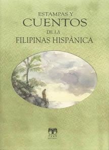 ESTAMPAS Y CUENTOS DE LA FILIPINAS HISPANICA | 9788489142459 | VARIS | Llibres.cat | Llibreria online en català | La Impossible Llibreters Barcelona