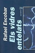 Els vidres entelats | 9788475026251 | Escobar, Rafael | Llibres.cat | Llibreria online en català | La Impossible Llibreters Barcelona