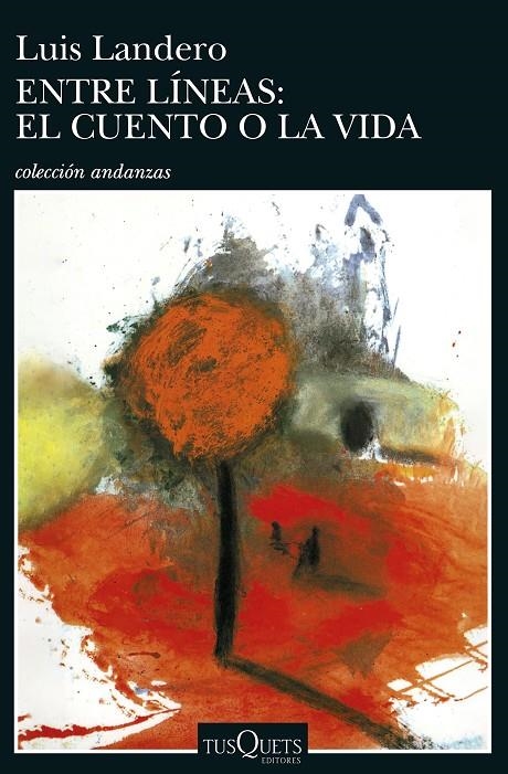 ENTRE LINEAS EL CUENTO O LA VIDA  A-440 | 9788483101681 | LANDERO, LUIS | Llibres.cat | Llibreria online en català | La Impossible Llibreters Barcelona