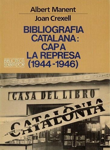 Bibliografia catalana: cap a la represa (1944-1946). | 9788478260447 | Manent i Segimon, Albert ; Crexell, Joan | Llibres.cat | Llibreria online en català | La Impossible Llibreters Barcelona