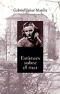 Estàtues sobre el mar | 9788466400114 | Janer i Manila, Gabriel | Llibres.cat | Llibreria online en català | La Impossible Llibreters Barcelona