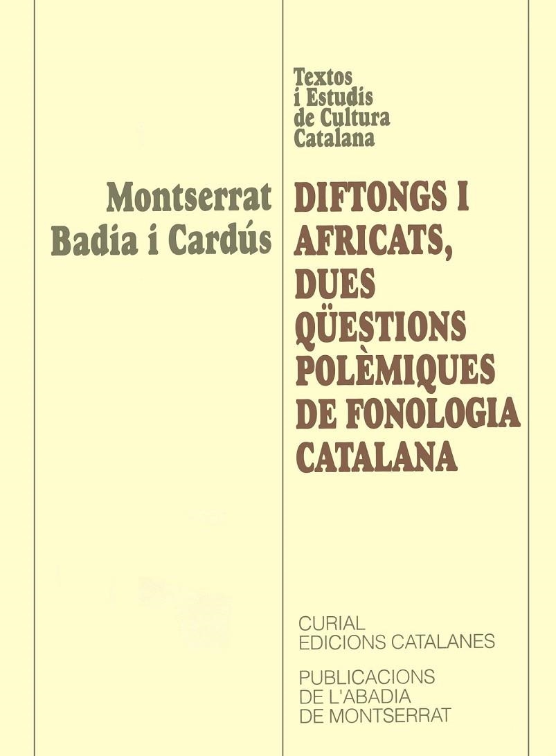 Diftongs i africats, dues qüestions polèmiques de fonologia catalana | 9788484152538 | Badia i Cardús, Montserrat | Llibres.cat | Llibreria online en català | La Impossible Llibreters Barcelona