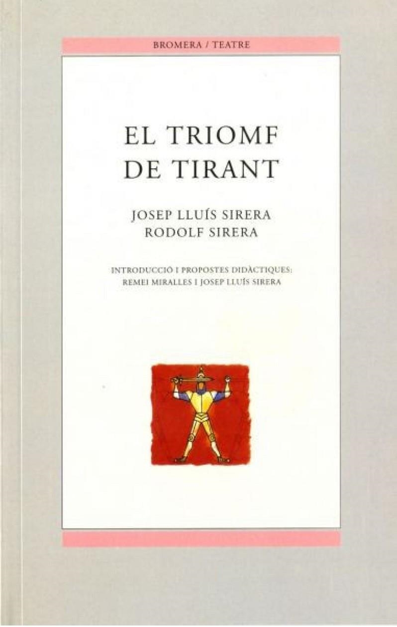 El triomf de Tirant | 9788476604212 | Sirera, Josep Lluís; Sirera, Rodolf | Llibres.cat | Llibreria online en català | La Impossible Llibreters Barcelona