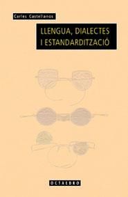 Llengua, dialectes i estandardització | 9788480634618 | Castellanos i Llorenç, Carles | Llibres.cat | Llibreria online en català | La Impossible Llibreters Barcelona