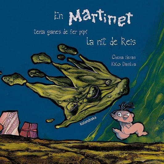 En Martinet tenia ganes de fer pipí la nit de Reis | 9788484640165 | Heras, Chema ; Dasilva, Kiko | Llibres.cat | Llibreria online en català | La Impossible Llibreters Barcelona