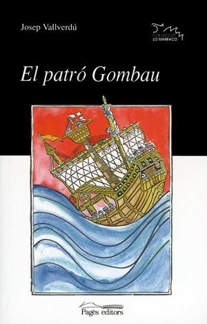 El patró Gombau | 9788479357603 | Vallverdú i Aixalà, Josep | Llibres.cat | Llibreria online en català | La Impossible Llibreters Barcelona